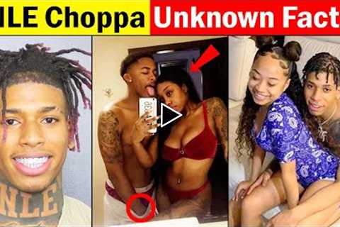 NLE choppa unknown facts | nle choppa