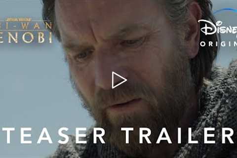 Obi-Wan Kenobi | Teaser Trailer | Disney+