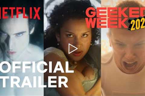GEEKED WEEK 2022 | Official Trailer | Coming June 6th - 10th | Netflix
