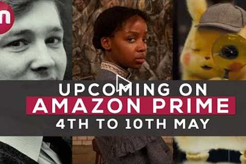 Upcoming On Amazon Prime 04 May 2021 - 10 May 2021 - Premiere Next