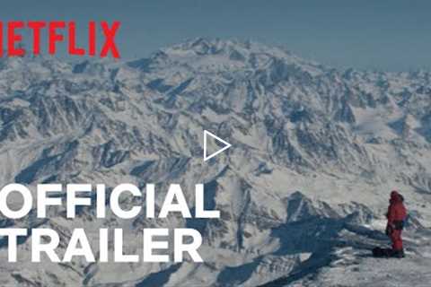 Broad Peak | Official Trailer | Netflix