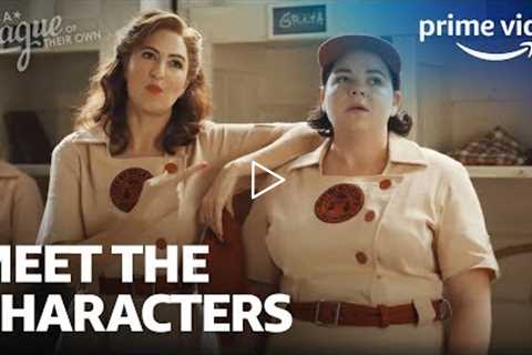 Meet the Characters | A League of Their Own | Prime Video