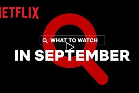 New on Netflix | September 2022
