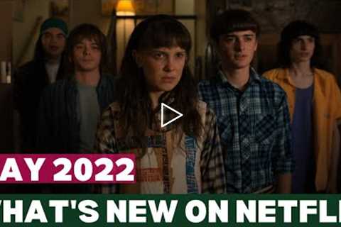 New Releases on Netflix May 2022 | Upcoming Shows & Movies May 2022