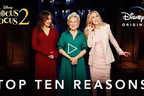 Top 10 Reasons to Watch | Hocus Pocus 2 | Disney+