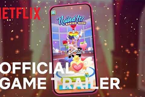 Nailed It! Baking Bash | Official Game Trailer | Netflix