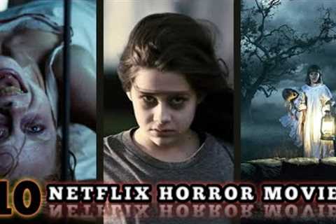 Top 10 Horror Movies On Netflix | Without Any Spoiler | Friday Pick