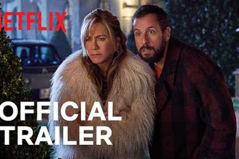 Murder Mystery 2 | Official Trailer | Netflix