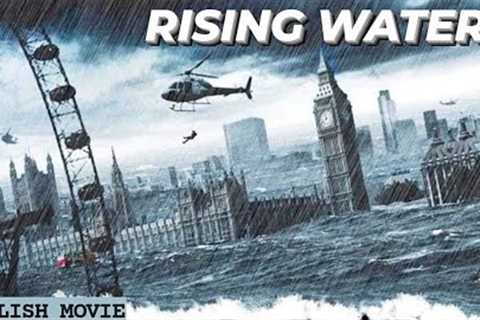 RISING WATERS - English Movie | Blockbuster Hollywood Action Disaster Movie In English Full HD