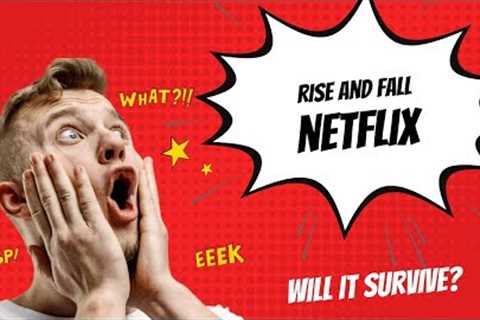 Rise and Fall of Netflix | What Went Wrong?