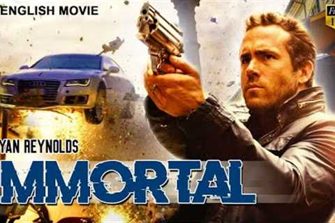 IMMORTAL - English Movie | Hollywood Blockbuster Action Movie In English Full HD | Ryan Reynolds