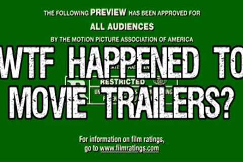 WTF Happened to Movie Trailers?