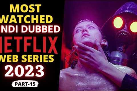 Top 5 Netflix Series in 2023 Hindi Dubbed (Part 15)
