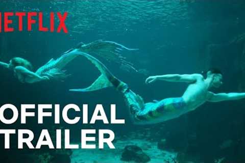 MerPeople | Official Trailer | Netflix