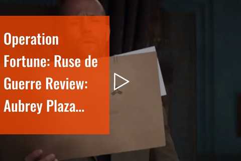 Operation Fortune: Ruse de Guerre Review: Aubrey Plaza Shines in Charming Spy Movie