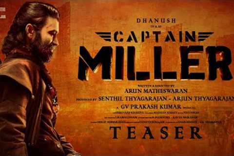 Captain Miller - Official Teaser | Dhanush | GV Prakash | Arun Matheswaran | Sathyajyothi films