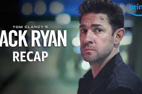 Season 3 Recap | Jack Ryan | Prime Video
