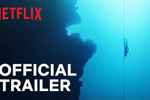 The Deepest Breath | Official Trailer | Netflix