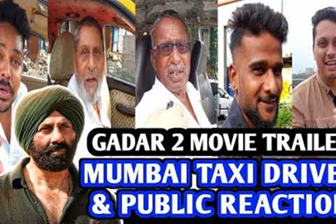 Gadar 2 Movie Trailer Reaction | By Mumbai Taxi Driver & Public | Sunny Deol | Ameesha Patel