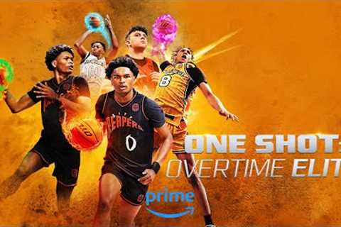 One Shot: Overtime Elite - Official Trailer | Prime Video
