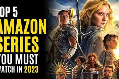 Top 5 Best Series on AMAZON PRIME You Must Watch! 2023