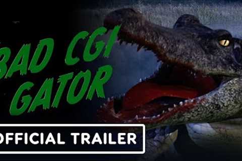 Bad CGI Gator - Official Trailer (2023)