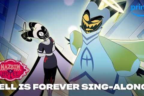 Hell is Forever Sing-Along | Hazbin Hotel | Prime Video