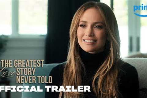 The Greatest Love Story Never Told - Official Trailer | Prime Video