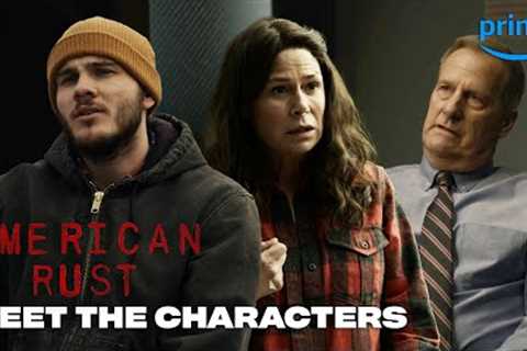 Meet the Characters | American Rust | Prime Video