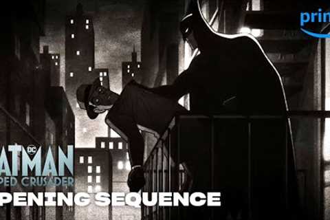 Batman: Caped Crusader | Season 1 - Opening Title Sequence | Prime Video